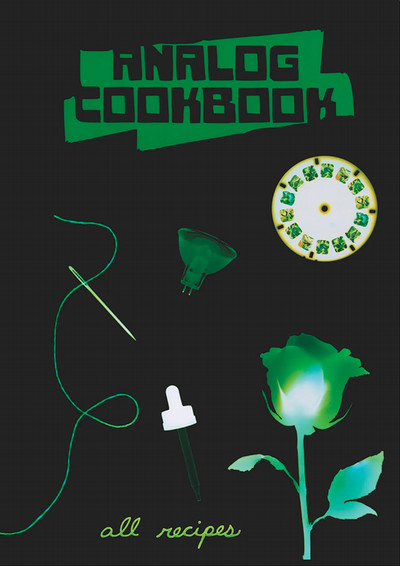 Cover of new issue for Analog Cookbook; on a grey-black background, we see a needle and thread, a dropper, a light bulb, a zoetrope, and a rose, all in various shades of green.